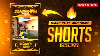 Make This Awesome 🔥 Shorts Overlay  How to Make Shorts Overlay  Shorts Overlay for BGMI FREE FIRE [upl. by Hertzfeld469]