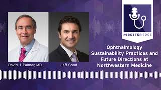 Ophthalmology Sustainability Practices and Future Directions at Northwestern Medicine [upl. by Annunciata406]