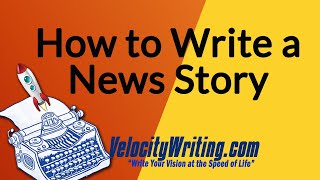 How to Write a News Story STUDENTS WATCH ALL [upl. by Shabbir325]