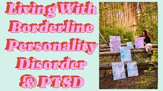 Living with Borderline Personality Disorder amp PTSD is a Rollercoaster [upl. by Airdnek]