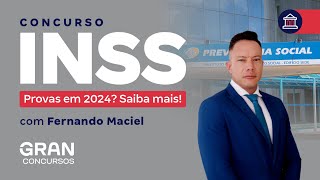 Concurso INSS Provas em 2024 Saiba mais Com Fernando Maciel [upl. by Brien]