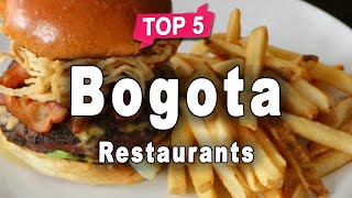 Top 5 Restaurants in Bogota  Colombia  English [upl. by Annahc]