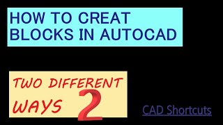 creating blocks in autocad  two different ways  Cad Shortcuts [upl. by Delilah]