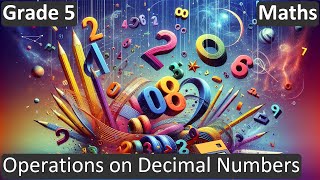 Grade 5  Maths  Operations on Decimal Numbers  Free Tutorial  CBSE  ICSE  State Board [upl. by Trebloc]