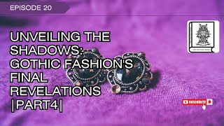 Unveiling the Shadows Gothic Fashions final revelationspart4 viral history fashionhistory [upl. by Ochs28]