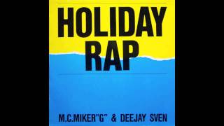 MC MIKER G amp DJ SVEN  HOLIDAY RAP  1986  12 INCH VERSION  HD  HQ AUDIO [upl. by Resarf]