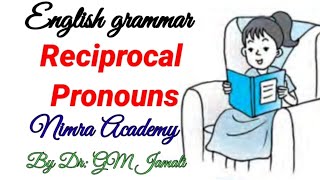 Reciprocal pronouns  Parts of speech  Basic English grammar  types of pronoun [upl. by Esille]