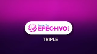 37º Sorteo Tec Efectivo Plus TRIPLE ✨🎉 [upl. by Hagai]