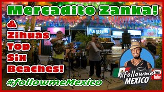 ZIHUATANEJOS 6 BEACHES amp MERCADITO ZANKA MEXICO zihuatanejo beach beachlife livemusic night [upl. by Llerral]