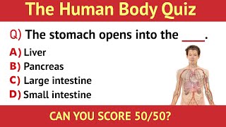 The Human Body Quiz  50 Questions  Zoology  Human Body Systems Parts amp Organs  Science Quiz [upl. by Gelhar810]