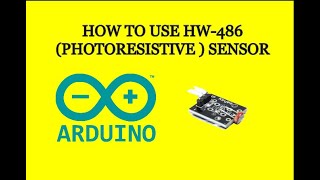 How to use HW486 Photo resistive sensor with ArduinoEASY [upl. by Moritz]