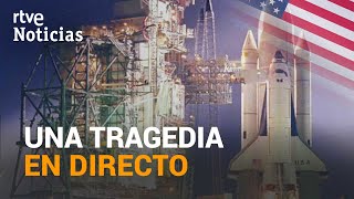 35 años del CHALLENGER un accidente que sacudió a la NASA y al MUNDO  RTVE Noticias [upl. by Janicki]