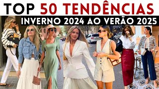 🔴50 TENDÊNCIAS DO INVERNO VERÃO 2025  O que JÁ ESTÁ NA MODA E VAI BOMBAR DO INVERNO AO VERÃO 2025 [upl. by Aibara]