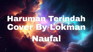 Haruman Terindah  Cover By Lokman Naufal [upl. by Issie]