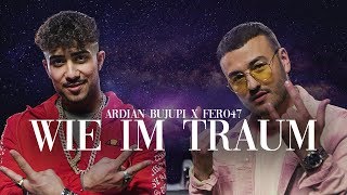 Ardian Bujupi x Fero47  WIE IM TRAUM prod by Maxe [upl. by Ailev904]