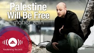 Maher Zain  Palestine Will Be Free  ماهر زين  فلسطين سوف تتحرر  Official Music Video [upl. by Wivestad89]