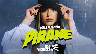 VALENTINNA  PIRANE OFFICIAL VIDEO [upl. by Marsiella]