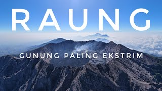 RAUNG  Gunung Paling Ekstrim  RIKAS HARSA [upl. by Kobe]