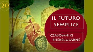 Lekcja 20  Czas FUTURO SEMPLICE 2 [upl. by Odraboel]