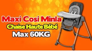 Maxi Cosi Minla Chaise Haute bébé Évolutive jusquà 60 kg [upl. by Nyrhtakyram]