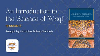 Introduction to Waqf and Ibtida  Session 5 [upl. by Daffy267]