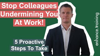 What To Do When Staff Or Colleagues Undermine You  5 Proactive Steps [upl. by Hendrickson]