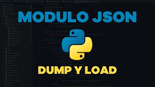 🐍 Python desde cero  Episodio 50  Diccionarios a JSON y viceversa con los métodos dump y load [upl. by Sauers]