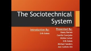 Group 3 Presentation  Sociotechnical Systems 093018 [upl. by Cochrane927]