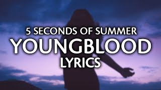 5 Seconds Of Summer  Youngblood Lyrics  Lyric Video [upl. by Asyl789]