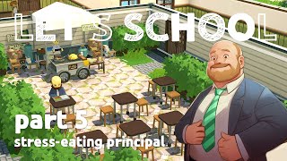 StressEating Principal  Lets School 5 [upl. by Leugimsiul]