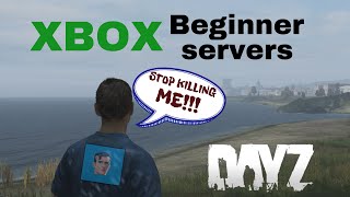 The best DayZ BEGINNER servers amp beyond on Xbox • 2023 [upl. by Lilias]