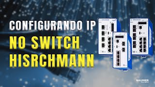 Configurando um IP nos Switches Gerenciáveis Hirschmann [upl. by Stock]