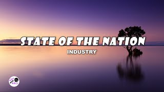 State Of The Nation  Industry Lyrics [upl. by Eelyrag]