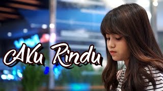 Aku Rindu  Bastian Steel Cover by Hanin Dhiya [upl. by Hamas]