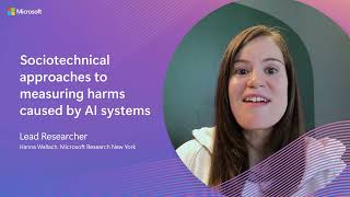 Sociotechnical Approaches to Measuring Harms Caused by AI Systems  Hanna Wallach [upl. by Jamie]