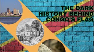 The Dark History Behind Congos Flag [upl. by Talanta]