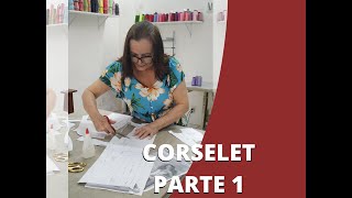 Como fazer um Corselet  Parte 1 [upl. by Allveta]