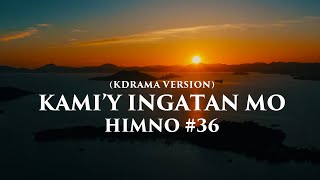 Kamiy Ingatan Mo  Himno 36  MCGI Worship Song [upl. by Nalon]