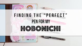 Finding The Perfect Hobonichi Pen [upl. by Beard]