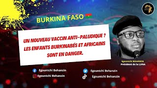 BURKINA FASO 🇧🇫 UN NOUVEAU VACCIN ANTIPALUDIQUE  Les enfants africains sont en danger [upl. by Tidwell]