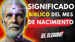 SIGNIFICADO BÍBLICO  Mensaje oculto del MES EN QUE NACISTE [upl. by Nylemaj725]