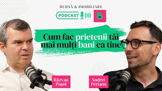 De ce prietenii tăi fac mai mulți BANI  podcast BankaTa 45 cu Răzvan Pașol [upl. by Enttirb]