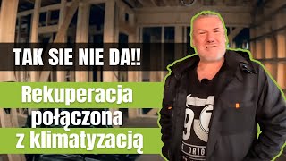 TAK SIE NIE DA Rekuperacja połączona z klimatyzacją [upl. by Frazier72]