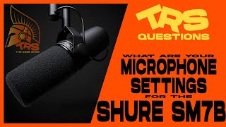 Shure SM7B Settings For The RØDECaster Pro II [upl. by Murphy]