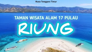 TAMAN WISATA ALAM LAUT 17 PULAU RIUNG FLORES  KELILING INDONESIA NAIK SEPEDA [upl. by Nywloc]