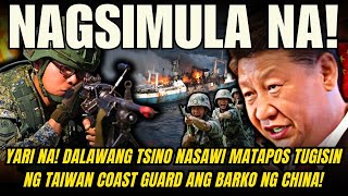 YARI NA DALAWANG TSINO NASAWI MATAPOS TUGISIN NG TAIWAN COAST GUARD ANG BARKO NG CHINA NAKU PO [upl. by Ahsilif]