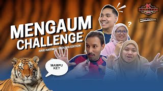 CUBA MENGAUM  MENGAUM CHALLENGE HARI HARIMAU SEDUNIA EDITION [upl. by Ras]