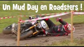 UN MUD DAY EN ROADSTERS ► CRASHES DE MOTOS DANS LA BOUE ► lolo cochet [upl. by Nirot]