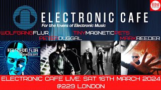 Electronic Cafe Live Wolfgang Flur Kraftwerk Tiny Magnetic Pets Peter Duggal Mark Reeder [upl. by Hausner522]