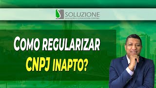 CNPJ INAPTO  COMO REGULARIZAR [upl. by Epilef]